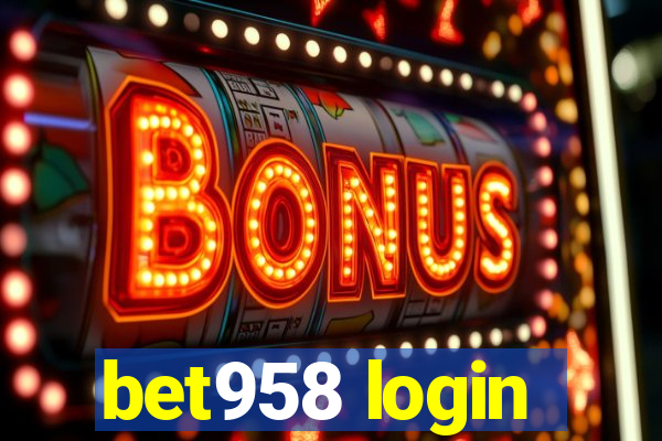 bet958 login